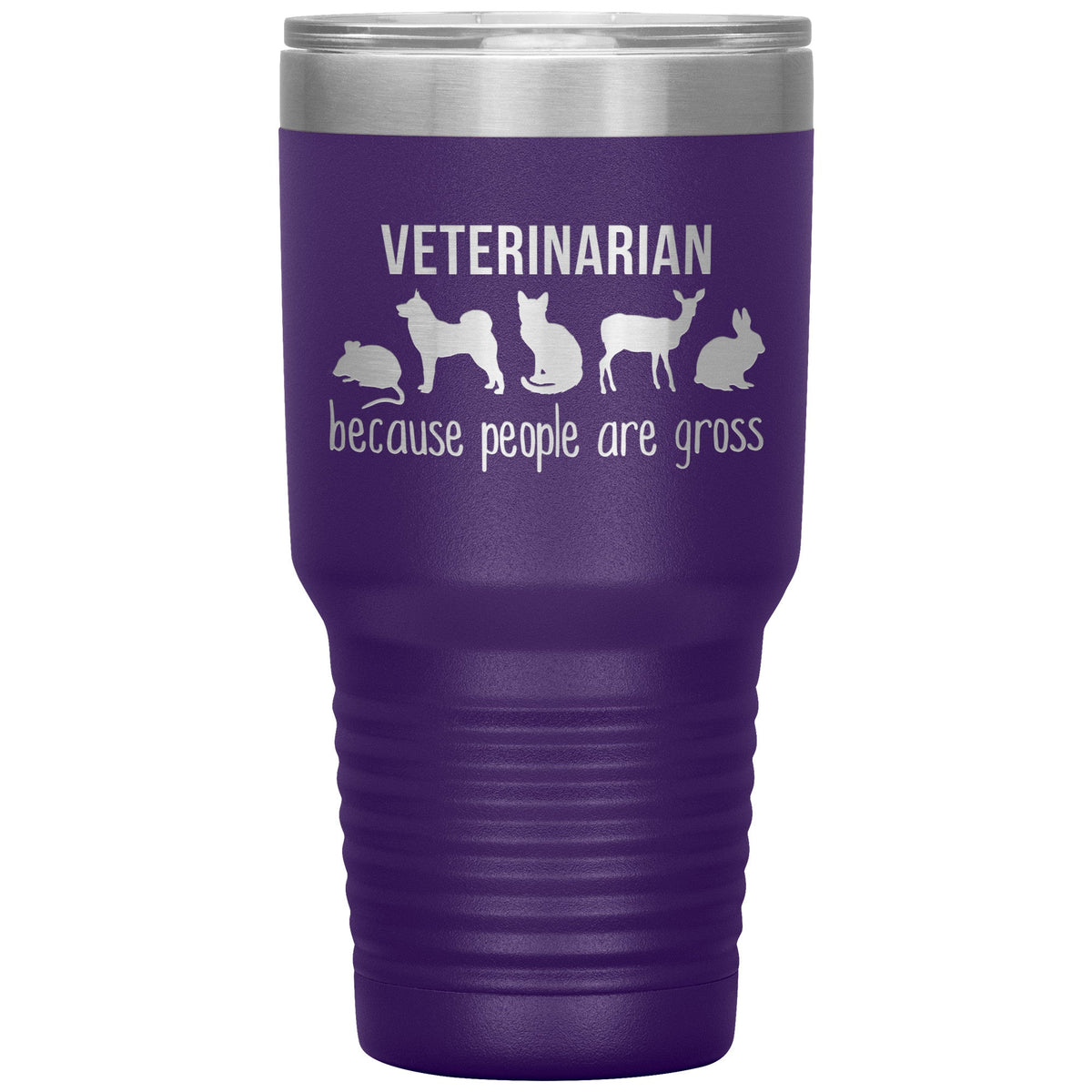 Veterinarian: because people are gross 30oz Vacuum Tumbler-Tumblers-I love Veterinary