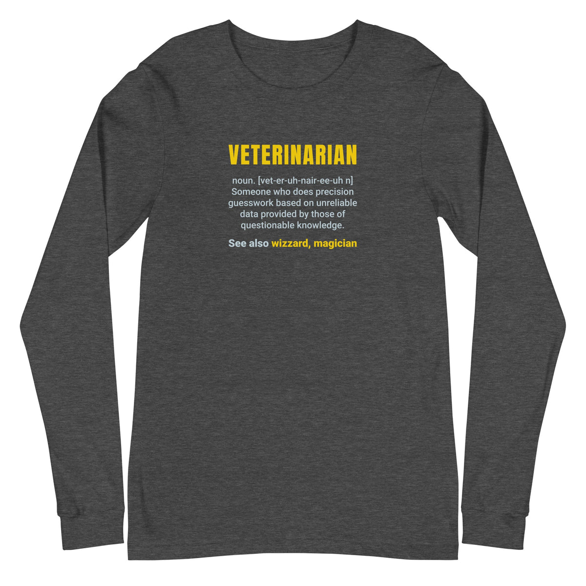 Veterinarian Definition Unisex Premium Long Sleeve T-Shirt-Unisex Long Sleeve Shirt | Bella + Canvas 3501-I love Veterinary