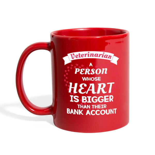 Veterinarian - heart is bigger than their Bank Account Full Color Mug-Full Color Mug | BestSub B11Q-I love Veterinary