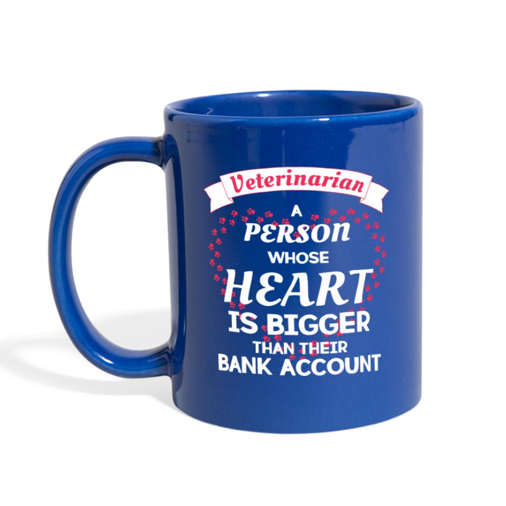 Veterinarian - heart is bigger than their Bank Account Full Color Mug-Full Color Mug | BestSub B11Q-I love Veterinary