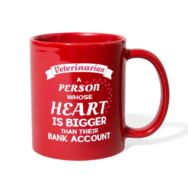 Veterinarian - heart is bigger than their Bank Account Full Color Mug-Full Color Mug | BestSub B11Q-I love Veterinary