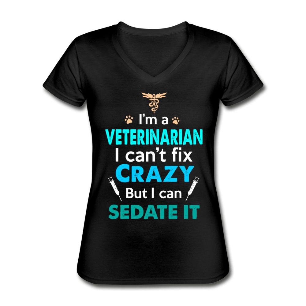 Veterinarian, I can't fix crazy Women's V-Neck T-Shirt-Women's V-Neck T-Shirt | Fruit of the Loom L39VR-I love Veterinary