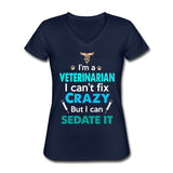 Veterinarian, I can't fix crazy Women's V-Neck T-Shirt-Women's V-Neck T-Shirt | Fruit of the Loom L39VR-I love Veterinary