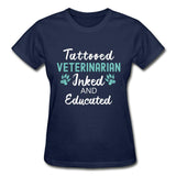 Veterinarian- Inked and Educated Gildan Ultra Cotton Ladies T-Shirt-Ultra Cotton Ladies T-Shirt | Gildan G200L-I love Veterinary