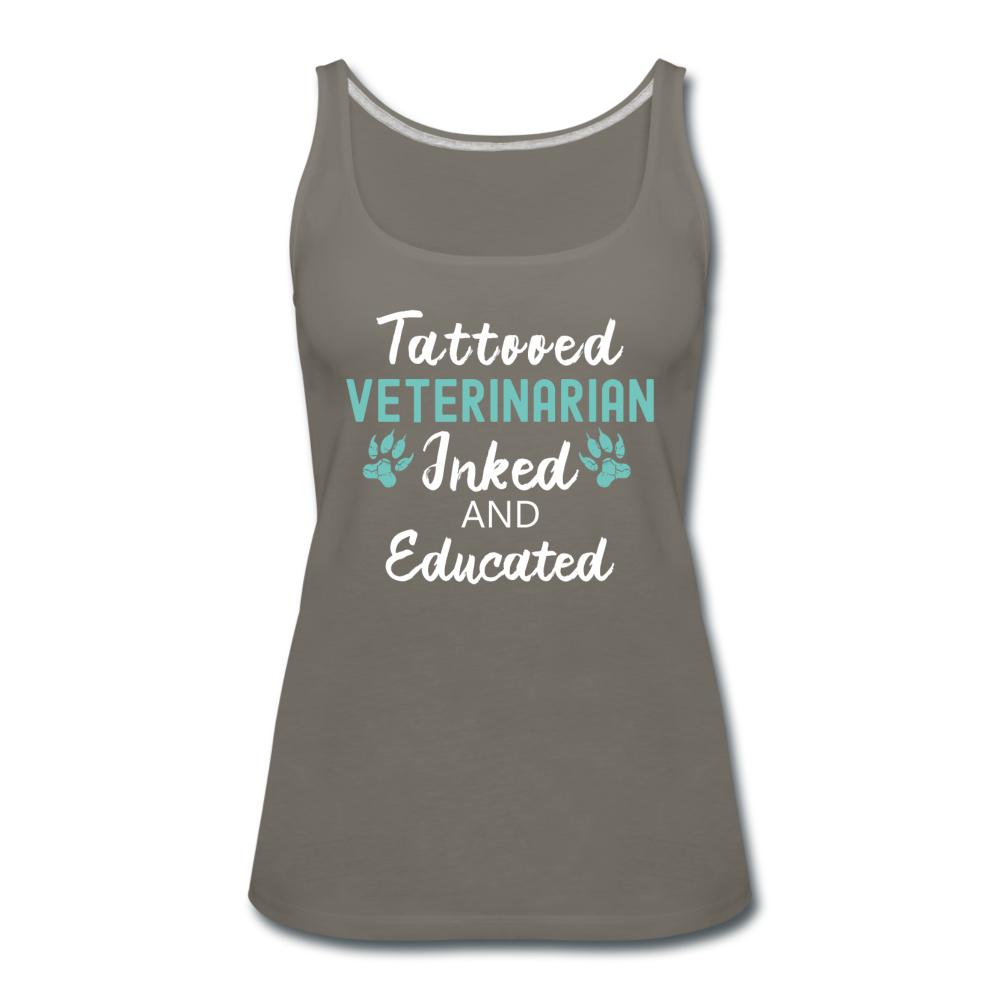 Veterinarian- Inked and Educated Women's Tank Top-Women’s Premium Tank Top | Spreadshirt 917-I love Veterinary