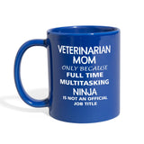 Veterinarian - Mom Ninja Full Color Mug-Full Color Mug | BestSub B11Q-I love Veterinary
