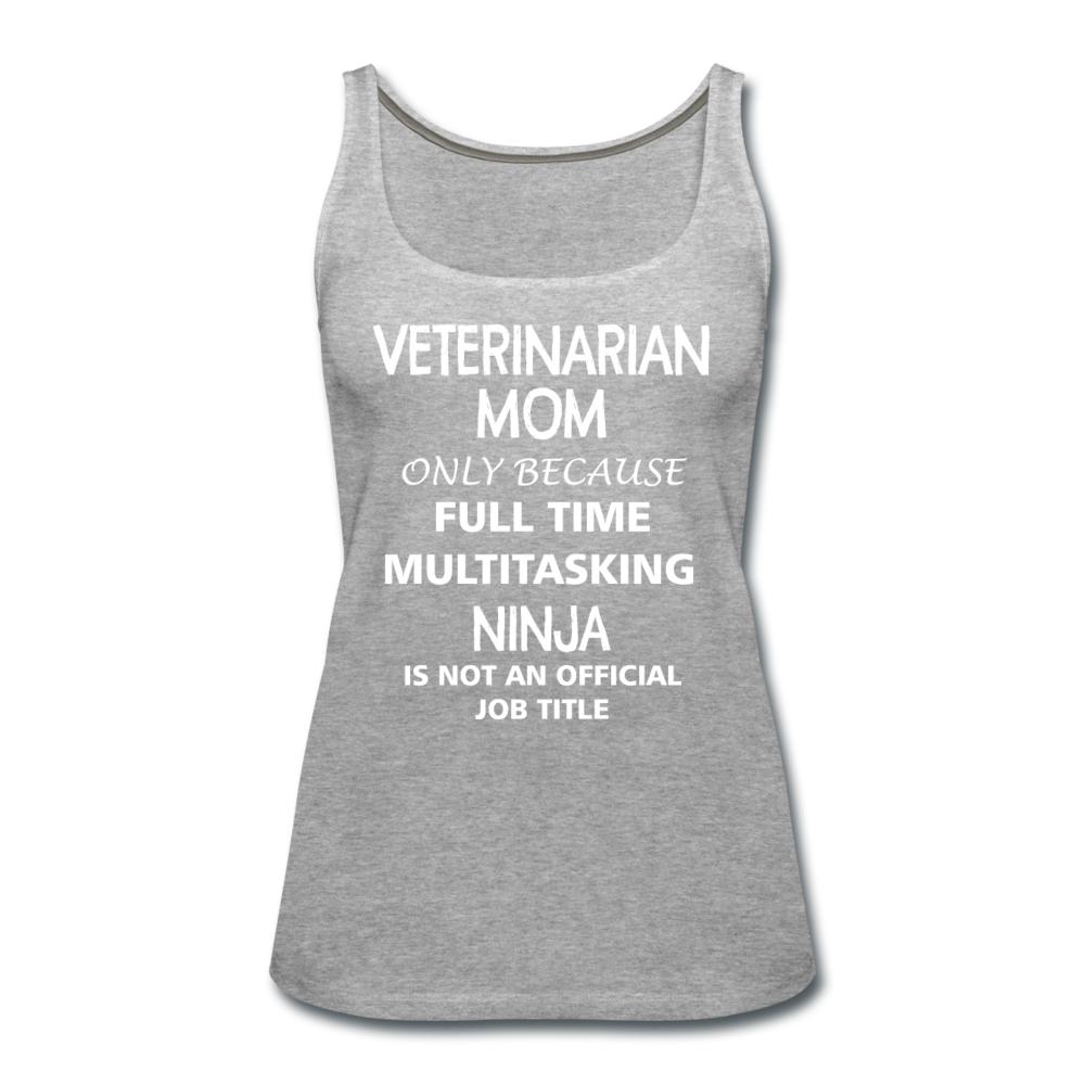 Veterinarian Mom Ninja Women's Tank Top-Women’s Premium Tank Top | Spreadshirt 917-I love Veterinary