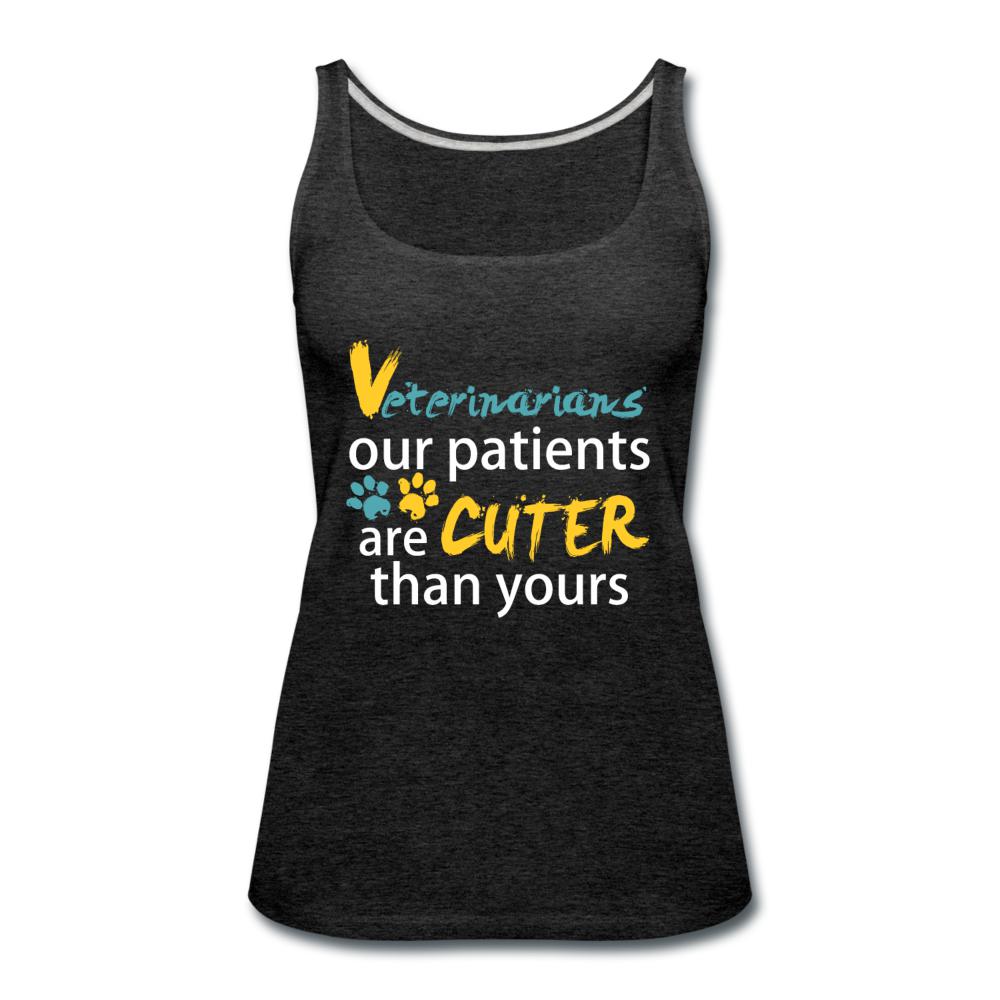 Veterinarian our patients are cuter than yours Our patients are cuter than yours Women's Tank Top-Women’s Premium Tank Top | Spreadshirt 917-I love Veterinary