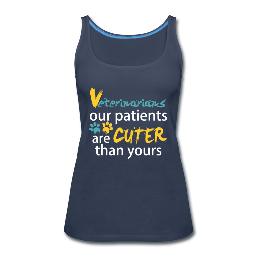 Veterinarian our patients are cuter than yours Our patients are cuter than yours Women's Tank Top-Women’s Premium Tank Top | Spreadshirt 917-I love Veterinary