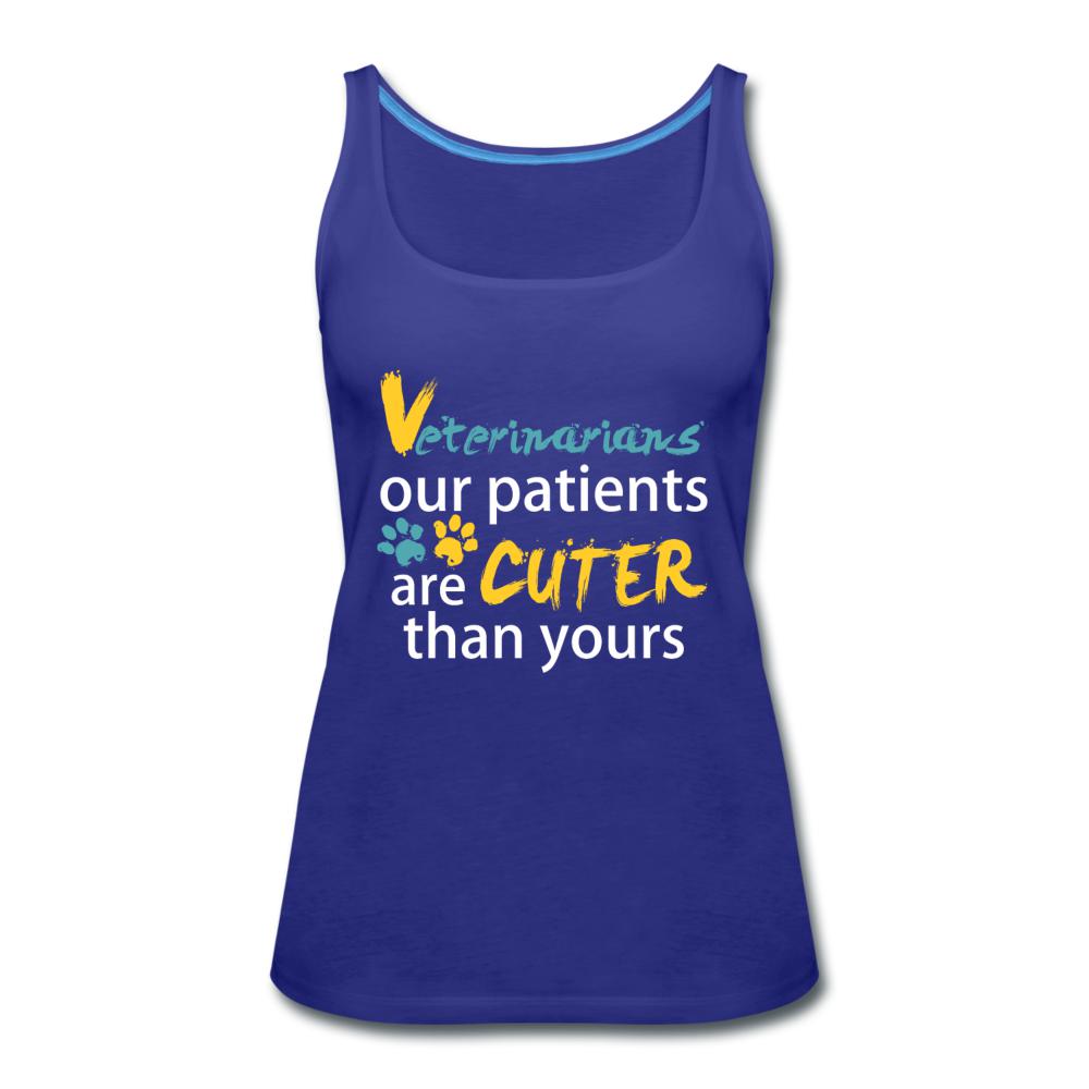 Veterinarian our patients are cuter than yours Our patients are cuter than yours Women's Tank Top-Women’s Premium Tank Top | Spreadshirt 917-I love Veterinary
