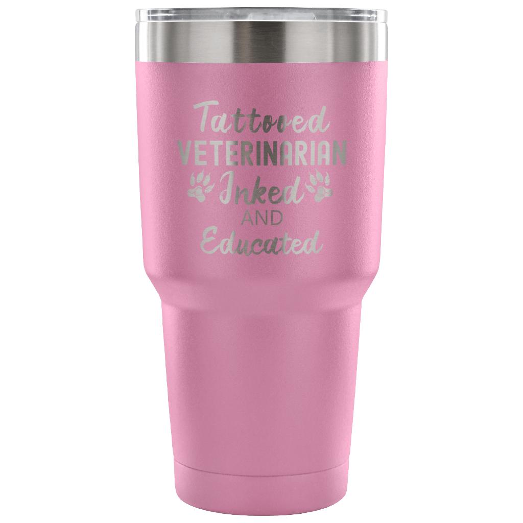 Veterinarian- Tattooed, Inked and Educated 30oz Vacuum Tumbler-Tumblers-I love Veterinary