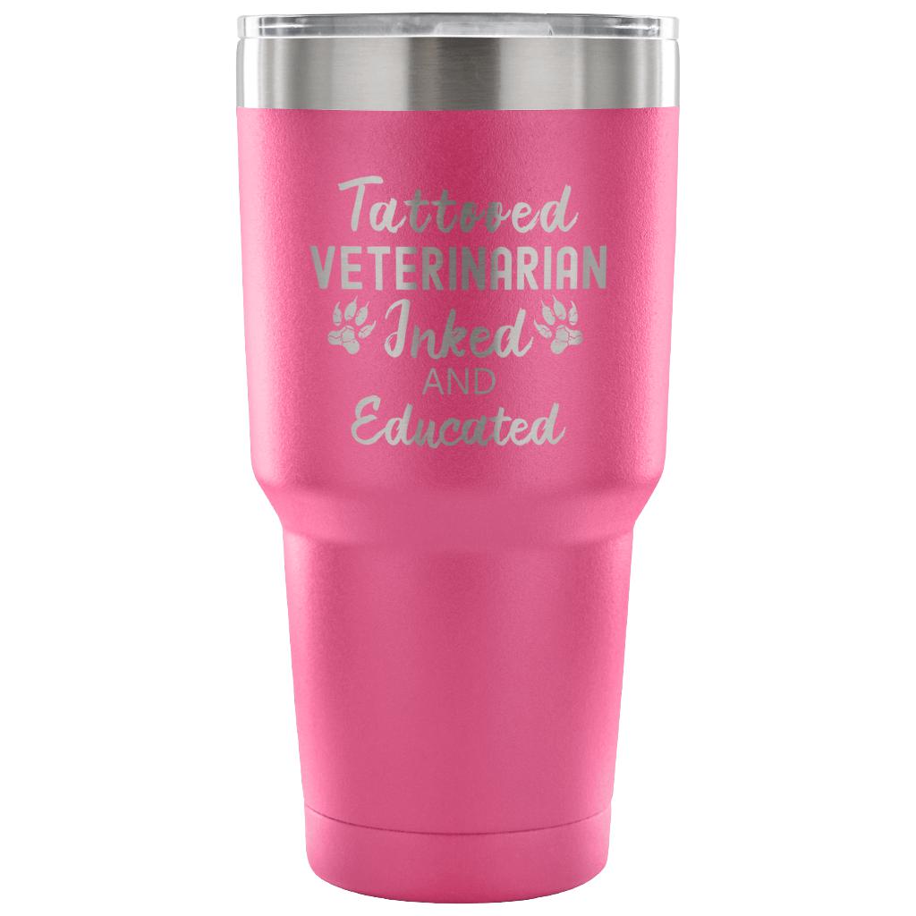 Veterinarian- Tattooed, Inked and Educated 30oz Vacuum Tumbler-Tumblers-I love Veterinary