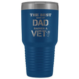 Veterinarian- The best kind of Dad raises a Vet 30oz Vacuum Tumbler-Tumblers-I love Veterinary