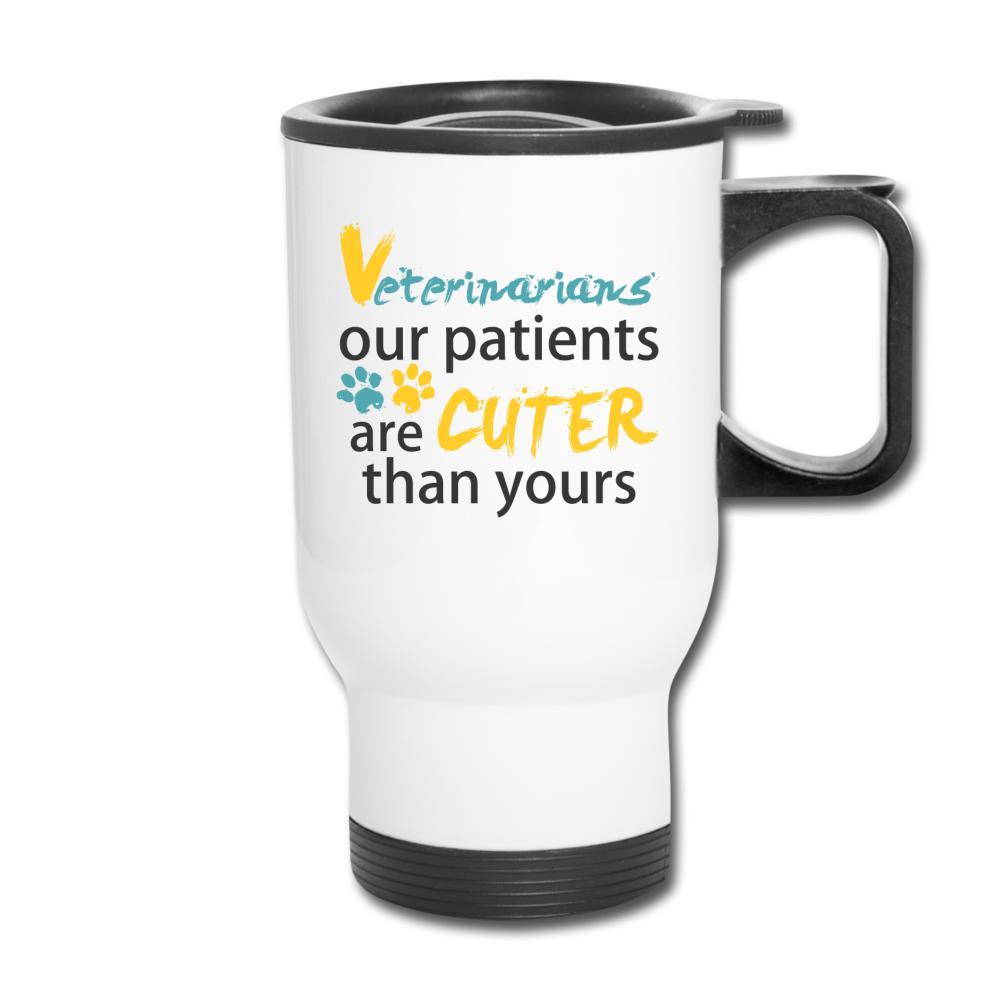 Veterinarians - Our patients are cuter than yours 14oz Travel Mug-Travel Mug | BestSub B4QC2-I love Veterinary