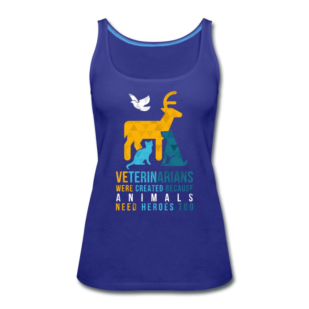Veterinarians were created because animals need heroes too Women's Tank Top-Women’s Premium Tank Top | Spreadshirt 917-I love Veterinary