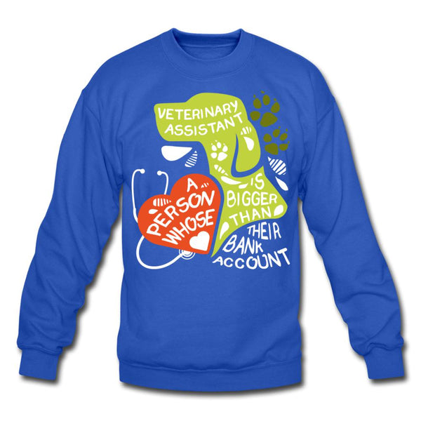Veterinary Assistant is a person whose heart is bigger than his bank account Crewneck Sweatshirt-Unisex Crewneck Sweatshirt | Gildan 18000-I love Veterinary