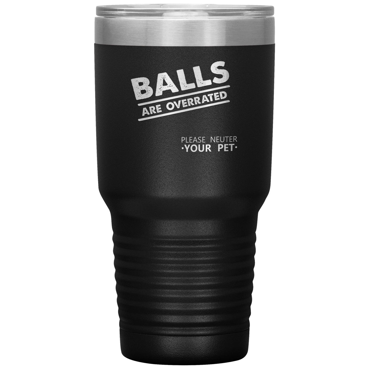 Veterinary- Balls are overrated 30oz Vacuum Tumbler-Tumblers-I love Veterinary