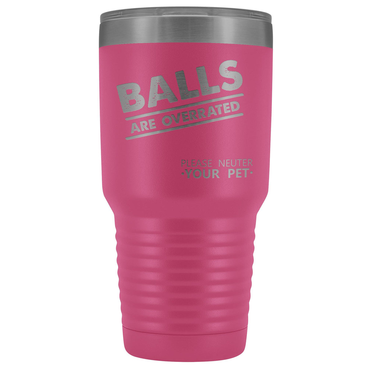 Veterinary - Balls are overrated 30oz Vacuum Tumbler-Tumblers-I love Veterinary