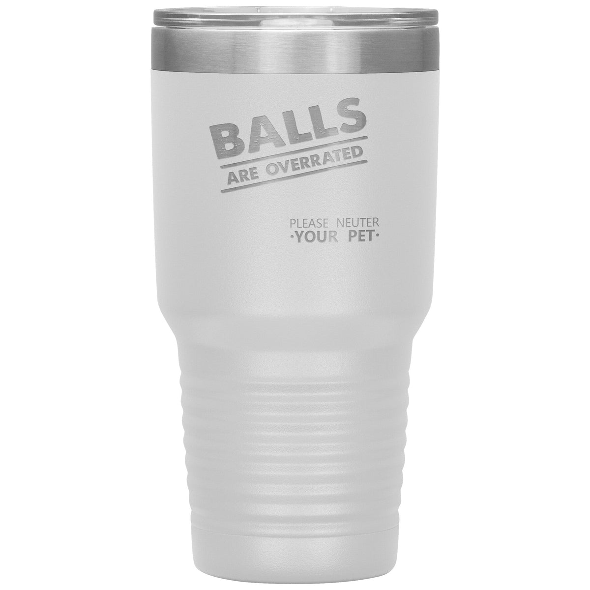 Veterinary- Balls are overrated 30oz Vacuum Tumbler-Tumblers-I love Veterinary