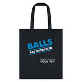 Veterinary - Balls are overrated Cotton Tote Bag-Tote Bag | Q-Tees Q800-I love Veterinary
