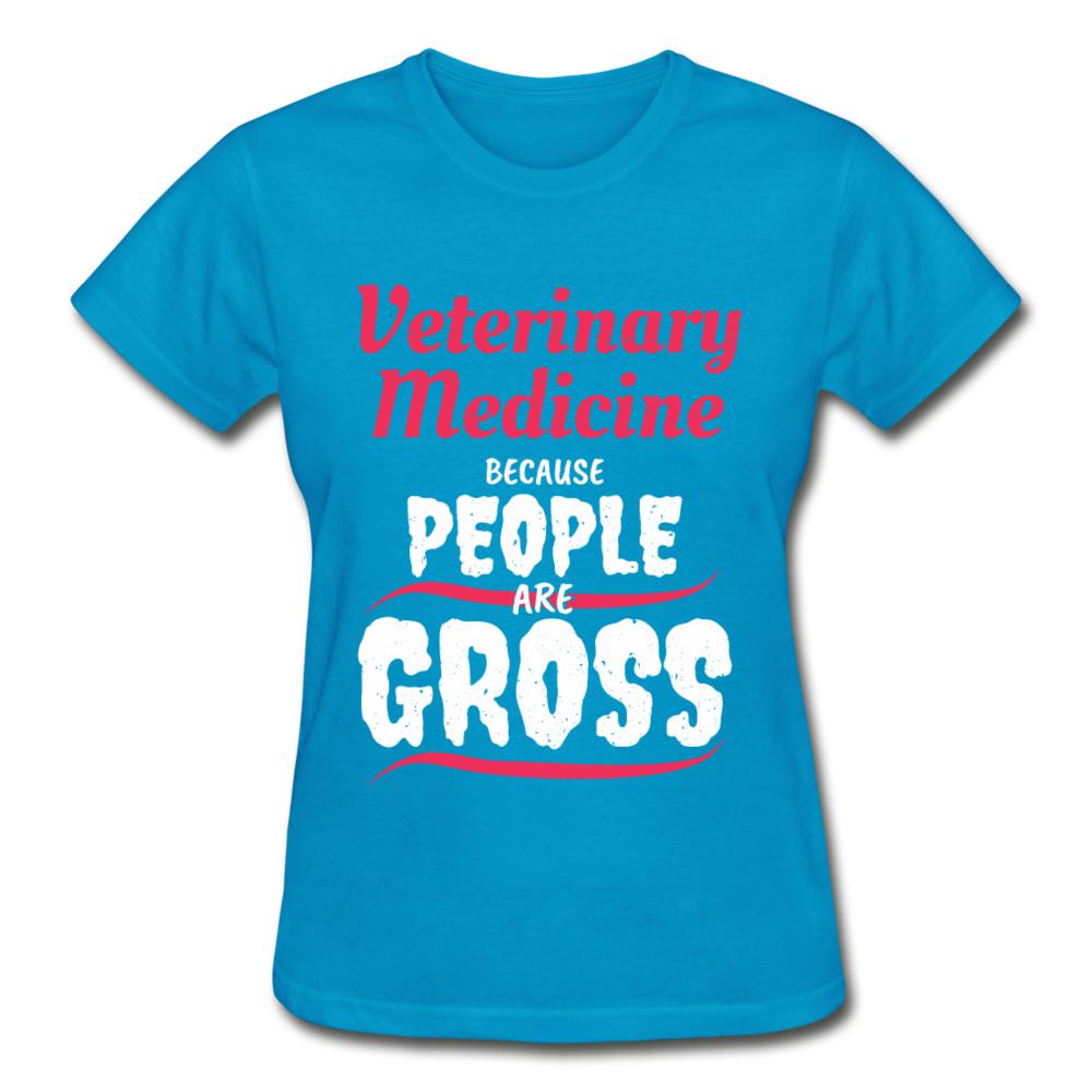 Veterinary because people are Gross Gildan Ultra Cotton Ladies T-Shirt-Ultra Cotton Ladies T-Shirt | Gildan G200L-I love Veterinary