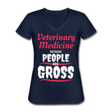 Veterinary because people are Gross Women's V-Neck T-Shirt-Women's V-Neck T-Shirt | Fruit of the Loom L39VR-I love Veterinary