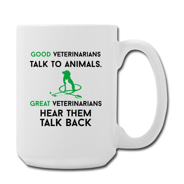 Veterinary - Good veterinarians talk to animals Coffee/Tea Mug 15 oz-Coffee/Tea Mug 15 oz-I love Veterinary