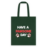 Veterinary - Have a Pawesome Day Cotton Tote Bag-Tote Bag | Q-Tees Q800-I love Veterinary