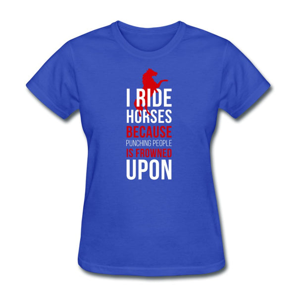 Veterinary- I ride Horses because punching people is frowned upon Women's T-Shirt-Women's T-Shirt | Fruit of the Loom L3930R-I love Veterinary