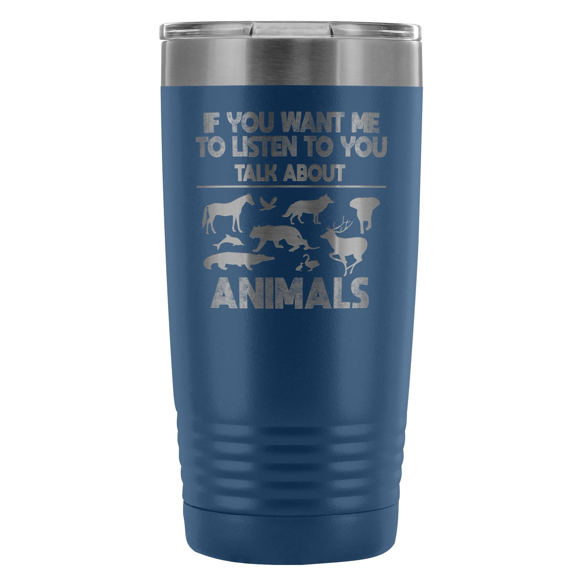 Veterinary- If you want me to listen to you 20oz Vacuum Tumbler-Tumblers-I love Veterinary