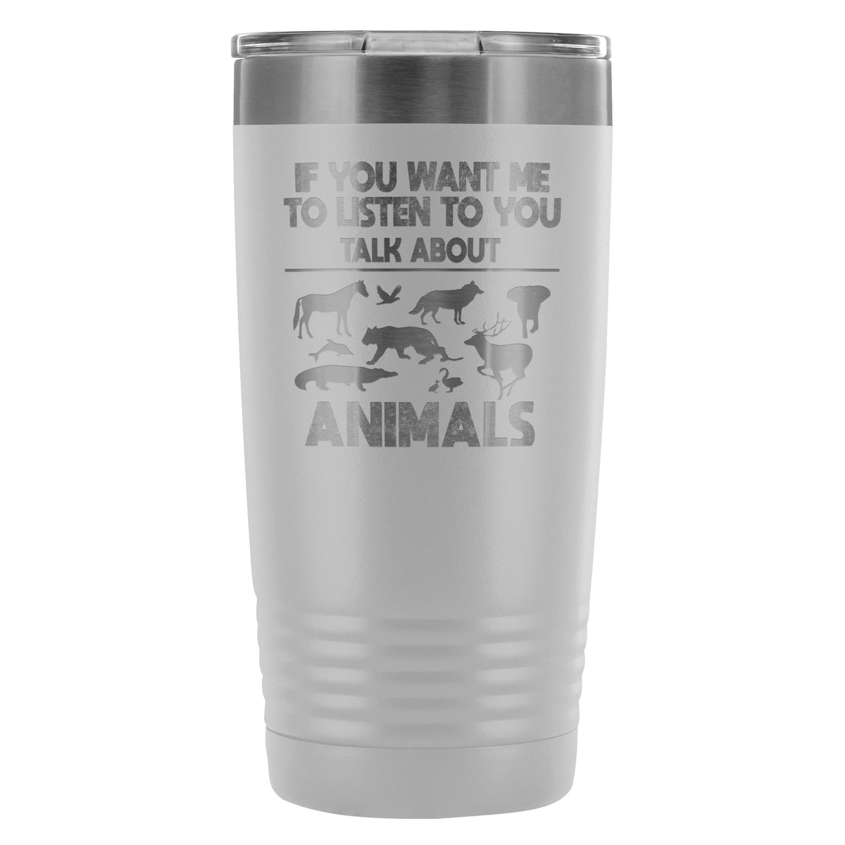 Veterinary- If you want me to listen to you 20oz Vacuum Tumbler-Tumblers-I love Veterinary