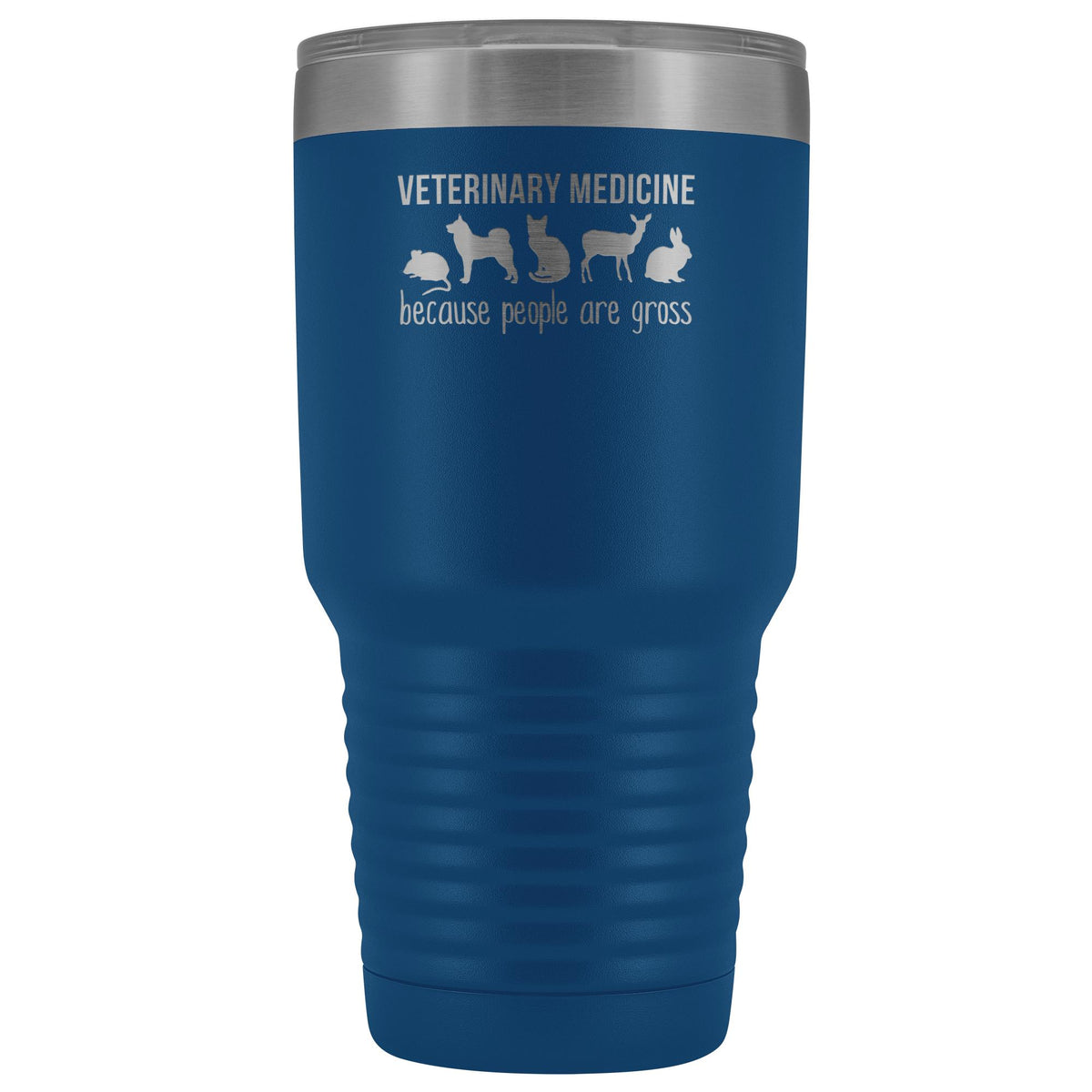 Veterinary medicine: because people are gross 30oz Vacuum Tumbler-Tumblers-I love Veterinary