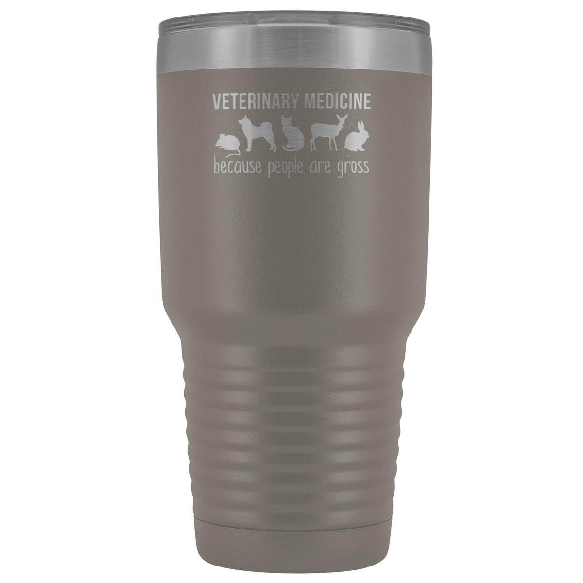 Veterinary medicine: because people are gross 30oz Vacuum Tumbler-Tumblers-I love Veterinary