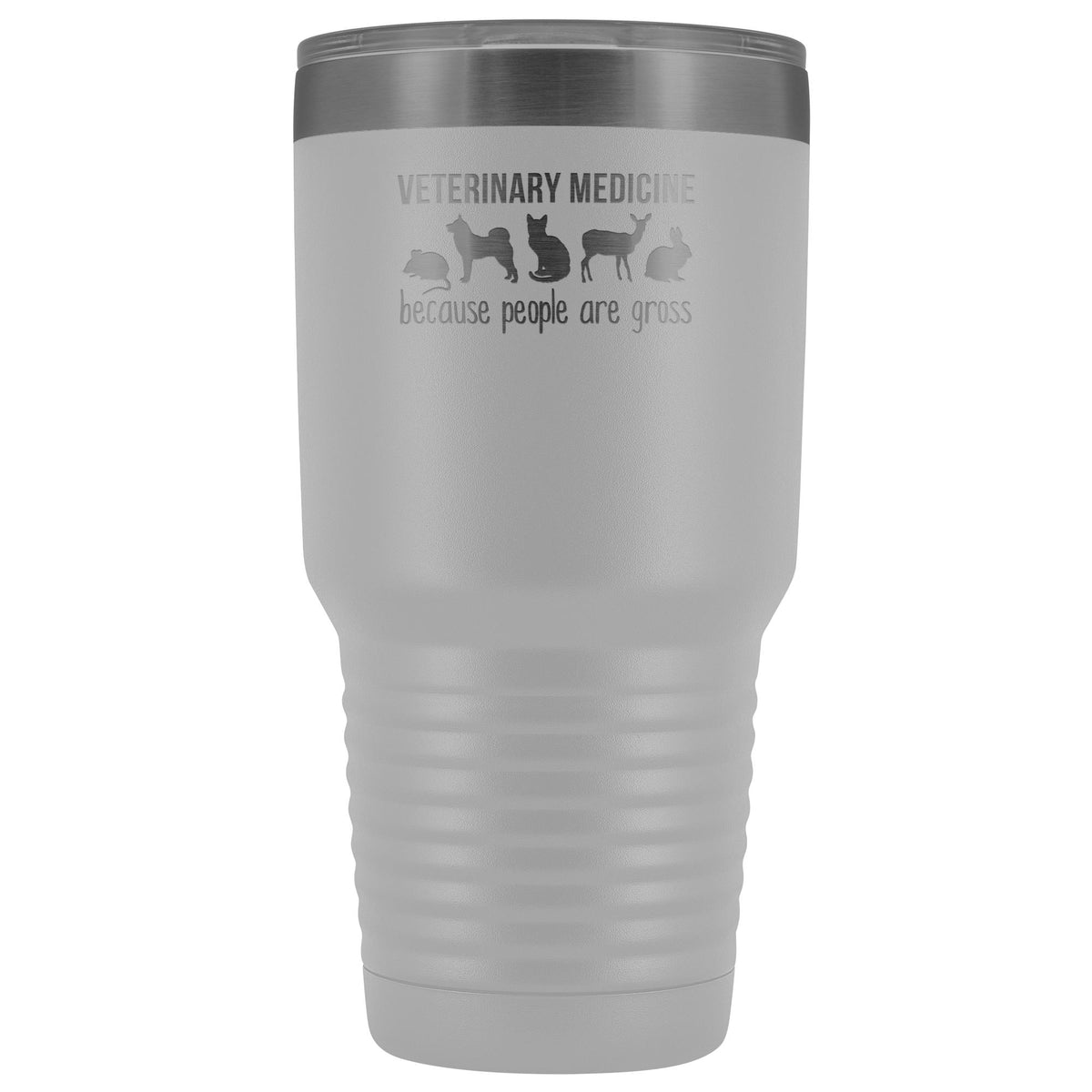 Veterinary medicine: because people are gross 30oz Vacuum Tumbler-Tumblers-I love Veterinary
