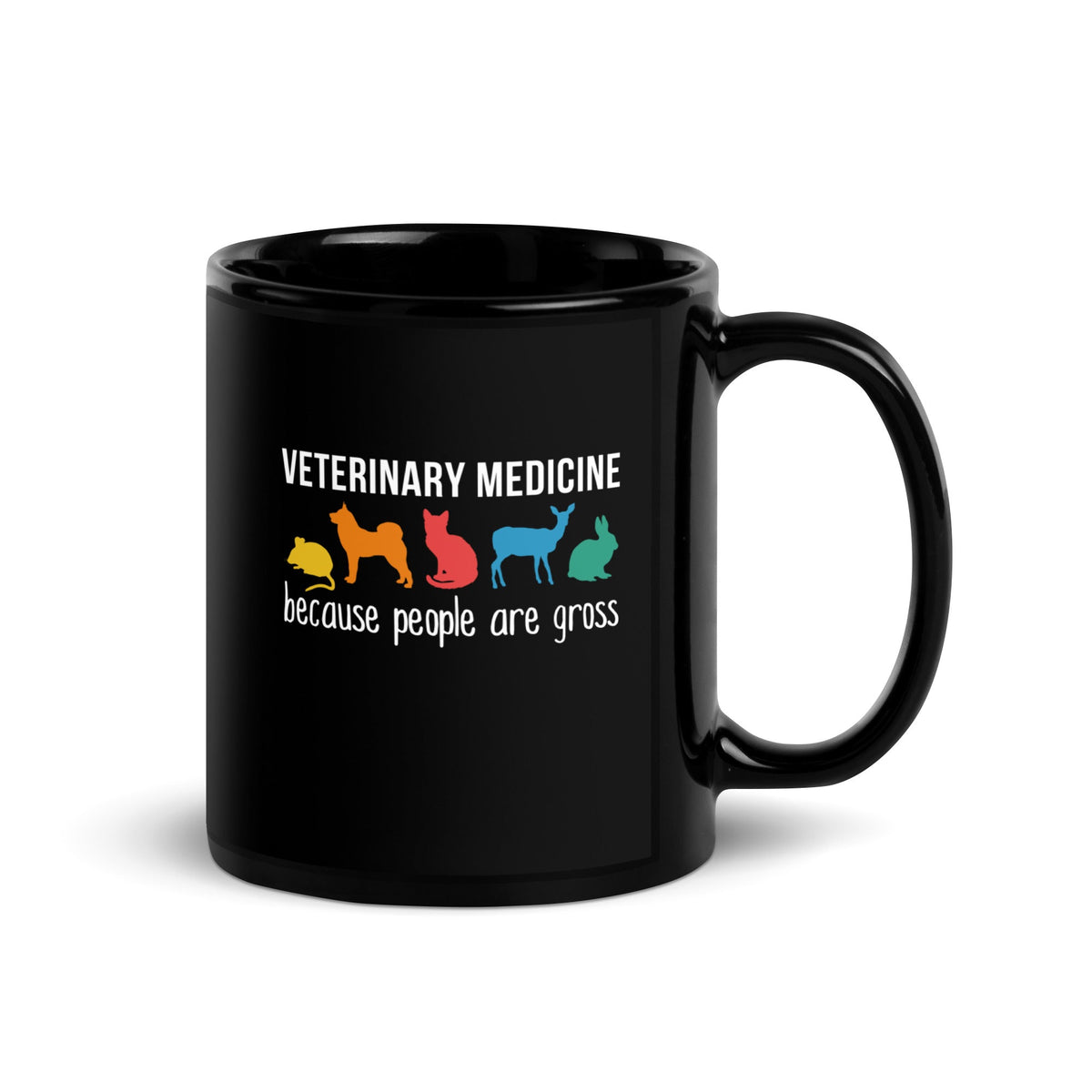 Veterinary Medicine because people are gross Black Glossy Mug-Black Glossy Mug-I love Veterinary