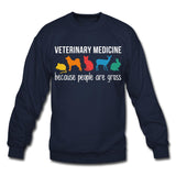 Veterinary medicine: because people are gross Crewneck Sweatshirt-Unisex Crewneck Sweatshirt | Gildan 18000-I love Veterinary