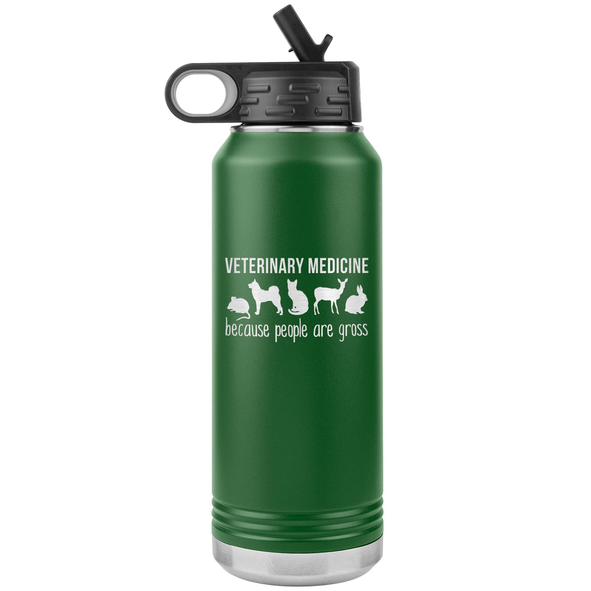 Veterinary medicine, because people are gross Water Bottle Tumbler 32 oz-Water Bottle Tumbler-I love Veterinary