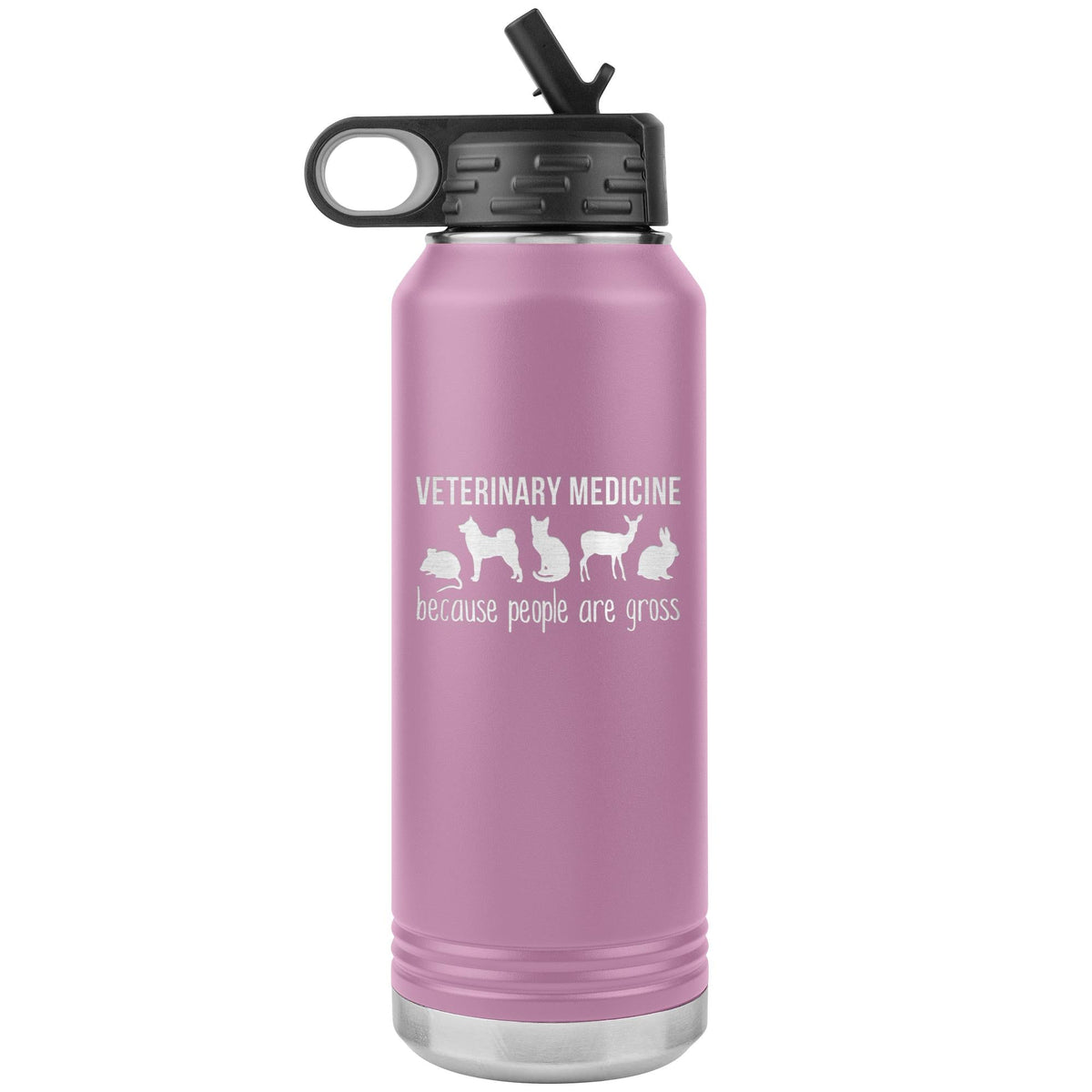 Veterinary medicine, because people are gross Water Bottle Tumbler 32 oz-Water Bottle Tumbler-I love Veterinary