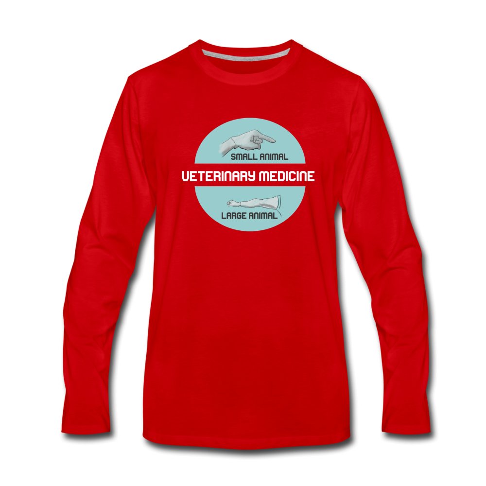 Veterinary Medicine - Small & Big animal Unisex Premium Long Sleeve T-Shirt-Men's Premium Long Sleeve T-Shirt | Spreadshirt 875-I love Veterinary