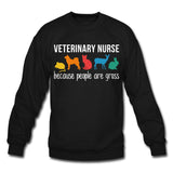 Veterinary nurse: because people are gross Crewneck Sweatshirt-Unisex Crewneck Sweatshirt | Gildan 18000-I love Veterinary