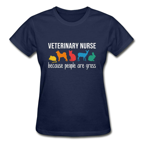 Veterinary nurse: because people are gross Gildan Ultra Cotton Ladies T-Shirt-Ultra Cotton Ladies T-Shirt | Gildan G200L-I love Veterinary