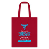 We work in veterinary medicine Tote Bag-Tote Bag | Q-Tees Q800-I love Veterinary