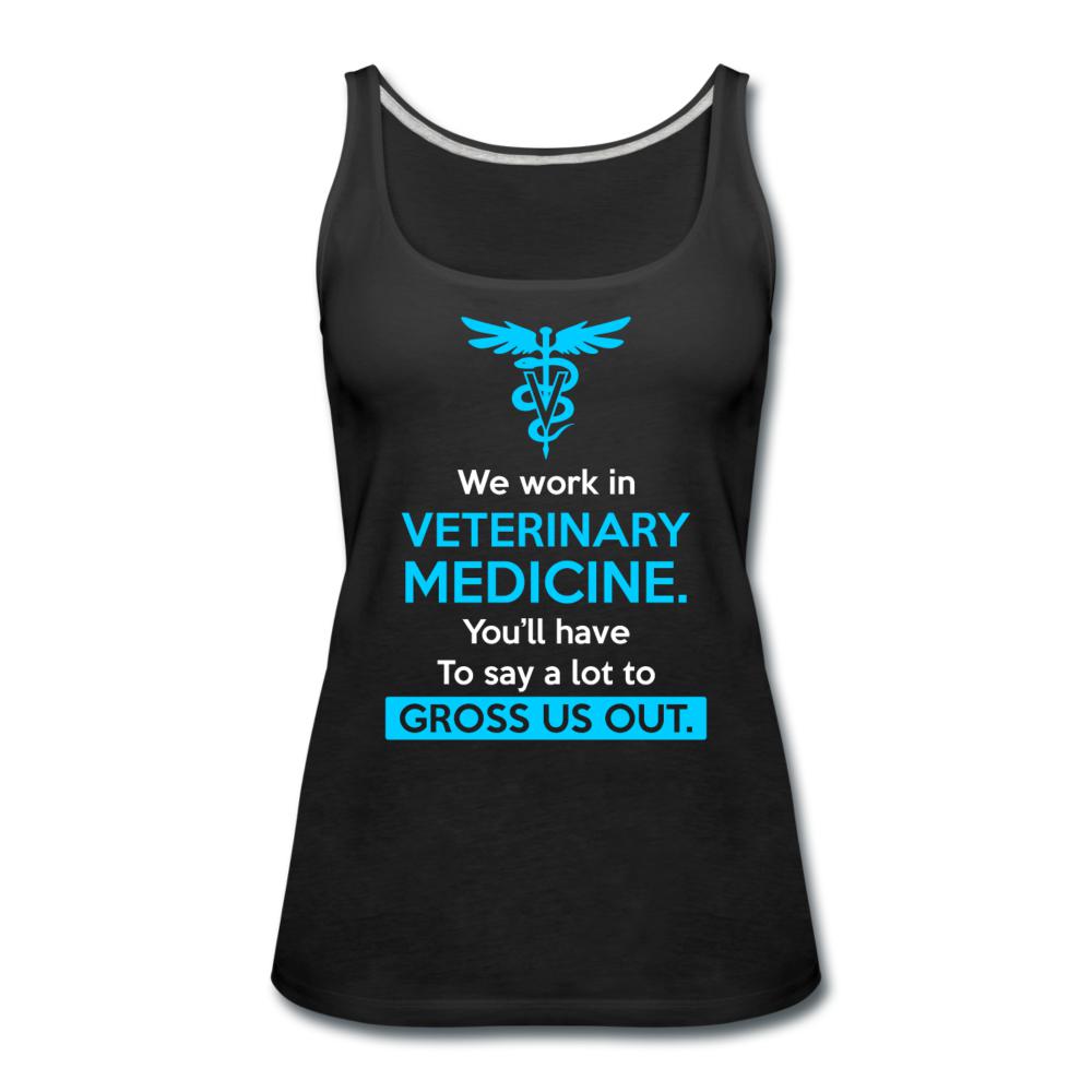 We work in veterinary medicine Women's Tank Top-Women’s Premium Tank Top | Spreadshirt 917-I love Veterinary