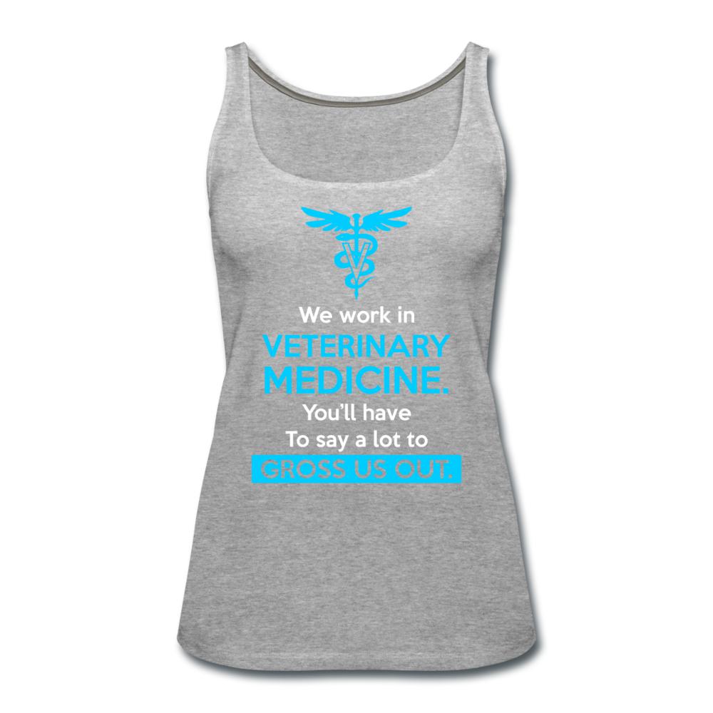 We work in veterinary medicine Women's Tank Top-Women’s Premium Tank Top | Spreadshirt 917-I love Veterinary