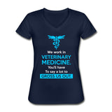 We work in veterinary medicine Women's V-Neck T-Shirt-Women's V-Neck T-Shirt | Fruit of the Loom L39VR-I love Veterinary
