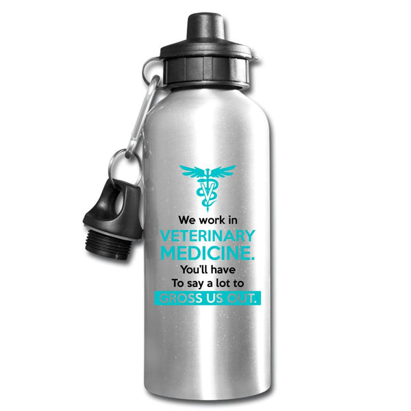 We work in veterinary medicine. You'll have to do a lot to gross us out 20oz Water Bottle-Water Bottle | BestSub BLH1-2-I love Veterinary
