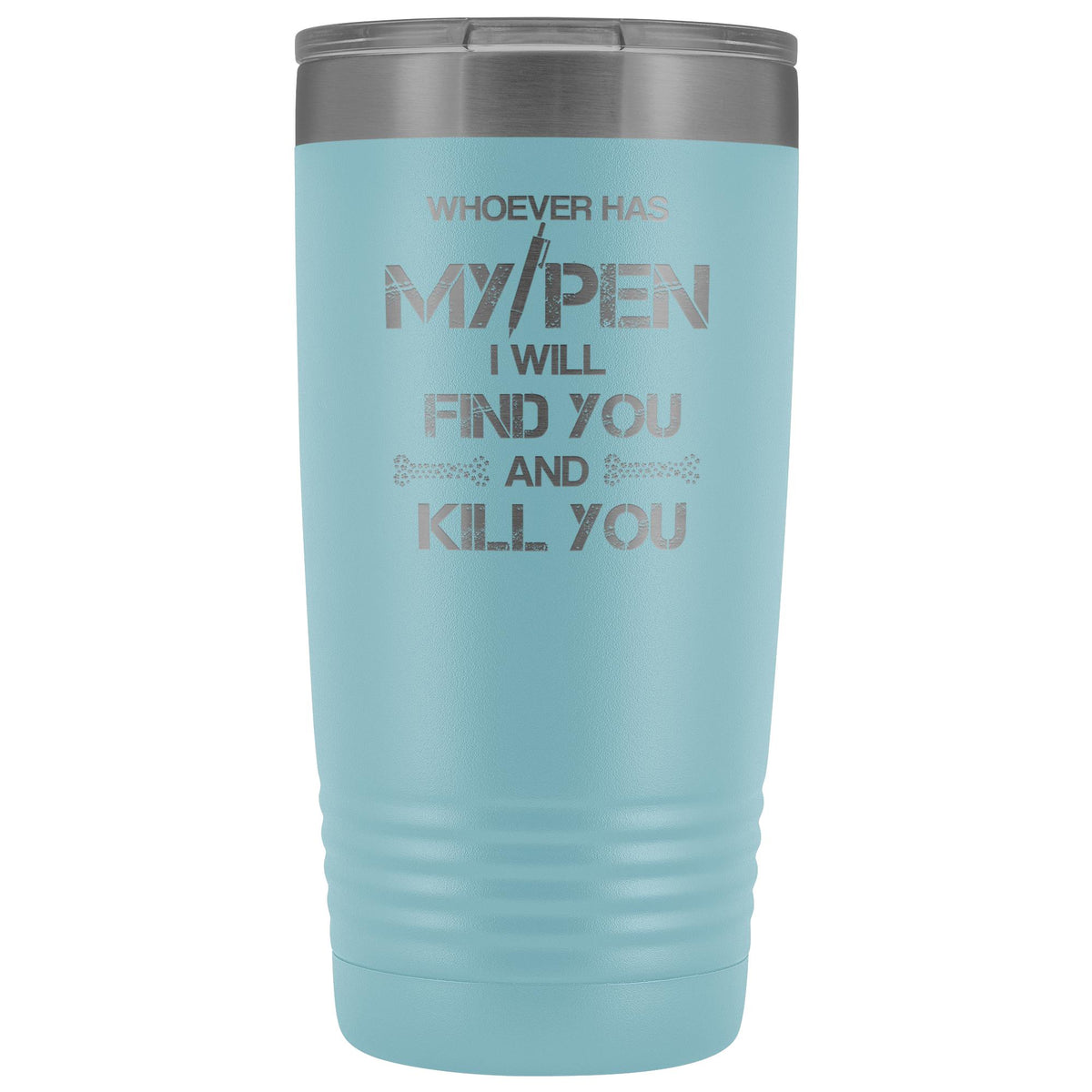 Whoever has my pen 20 oz Vacuum Tumbler-Tumblers-I love Veterinary