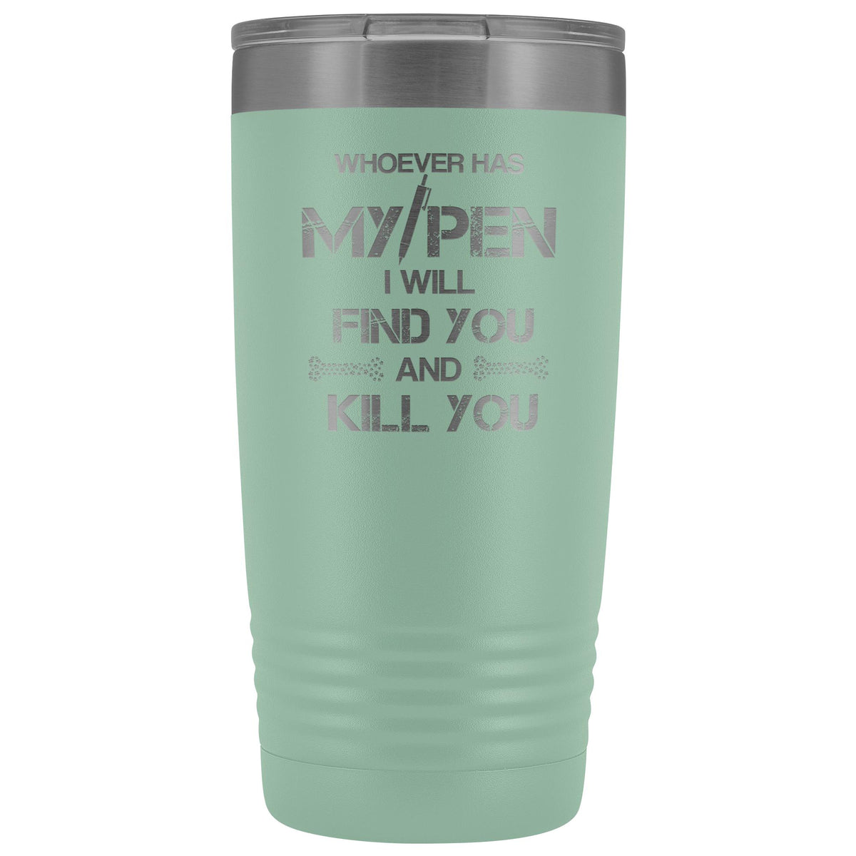 Whoever has my pen 20 oz Vacuum Tumbler-Tumblers-I love Veterinary