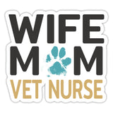 Wife, Mom, Vet Nurse Sticker-Sticker-I love Veterinary