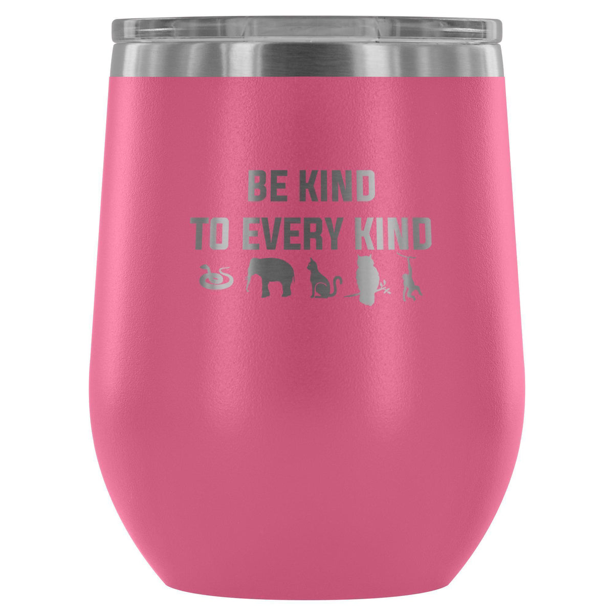Be kind to every kind 12oz Wine Tumbler-Wine Tumbler-I love Veterinary